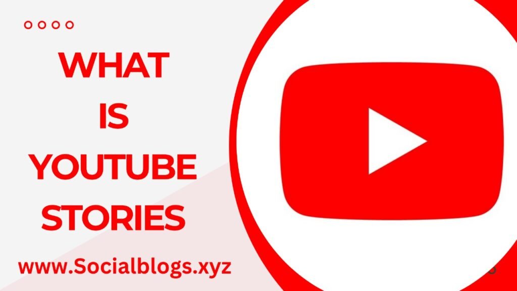 What Is YouTube Stories