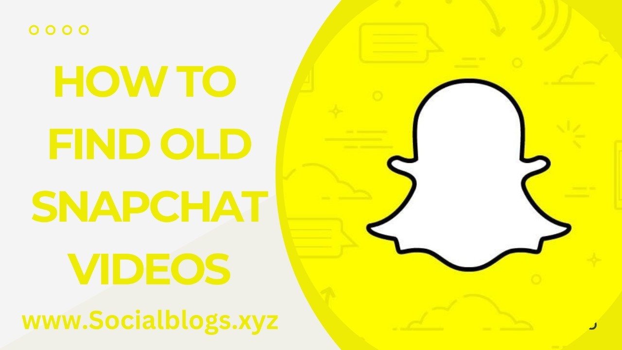 How To Find Old Snapchat Videos