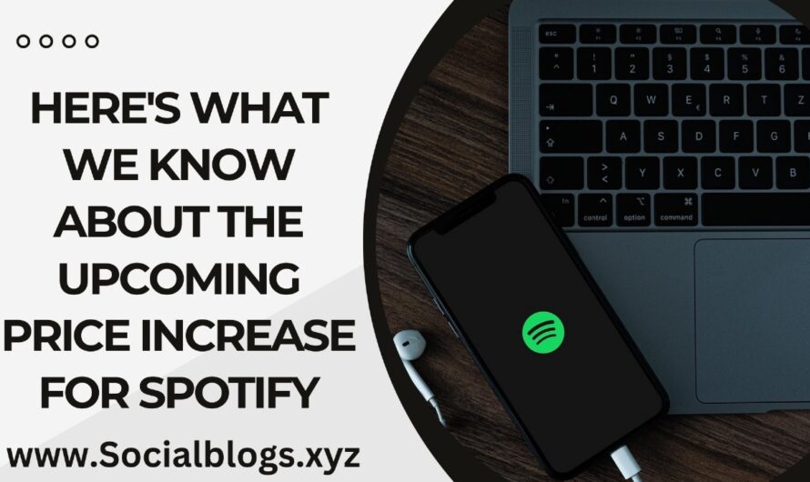Here’s What We Know About The Upcoming Price Increase for Spotify