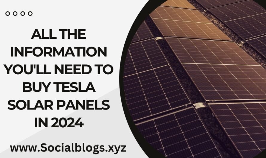 All the Information You’ll Need to Buy Tesla Solar Panels in 2024