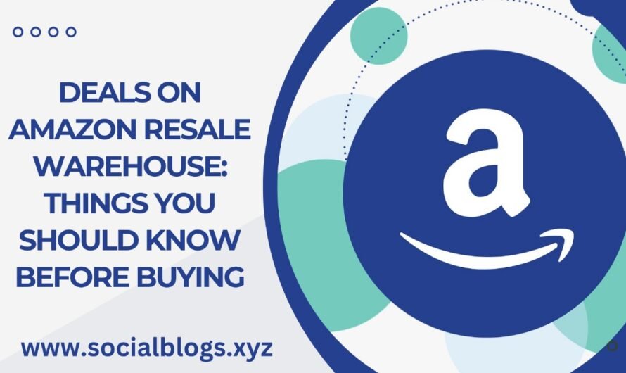 Deals on Amazon Resale Warehouse: Things You Should Know Before Buying