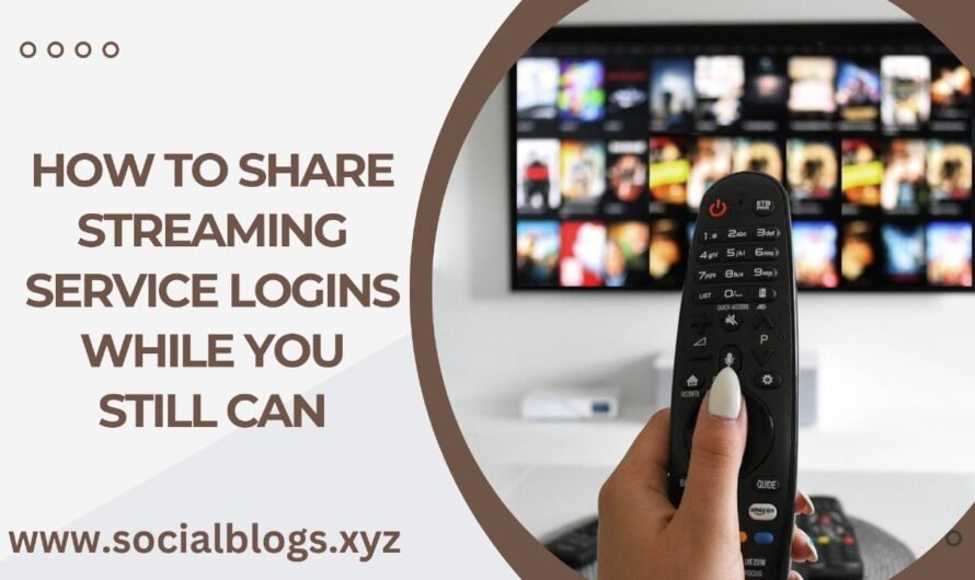 How to share streaming service logins while you still can